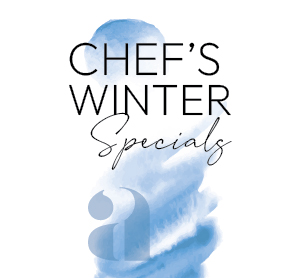 Chef's Winter Specials
